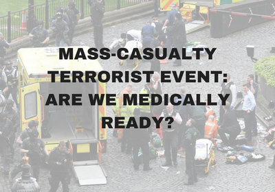 Mass-Casualty Terrorist event: Are we medically ready?