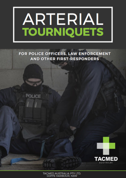 Cover of TacMed's 'Arterial Tourniquets' guide featuring police officers in tactical gear providing medical care, with text highlighting its use for law enforcement and first responders.